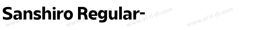 Sanshiro Regular字体转换 Sanshiro Regular字体转换